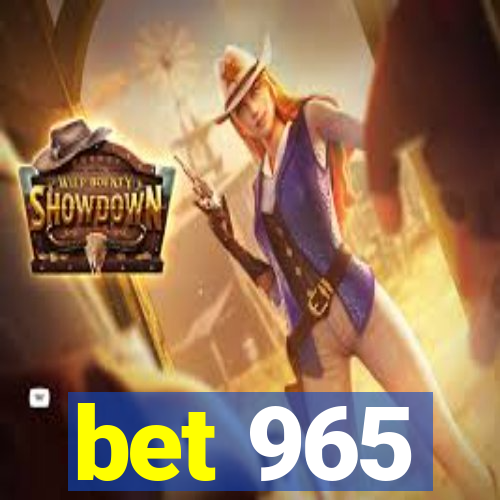 bet 965